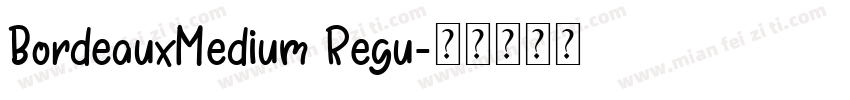 BordeauxMedium Regu字体转换